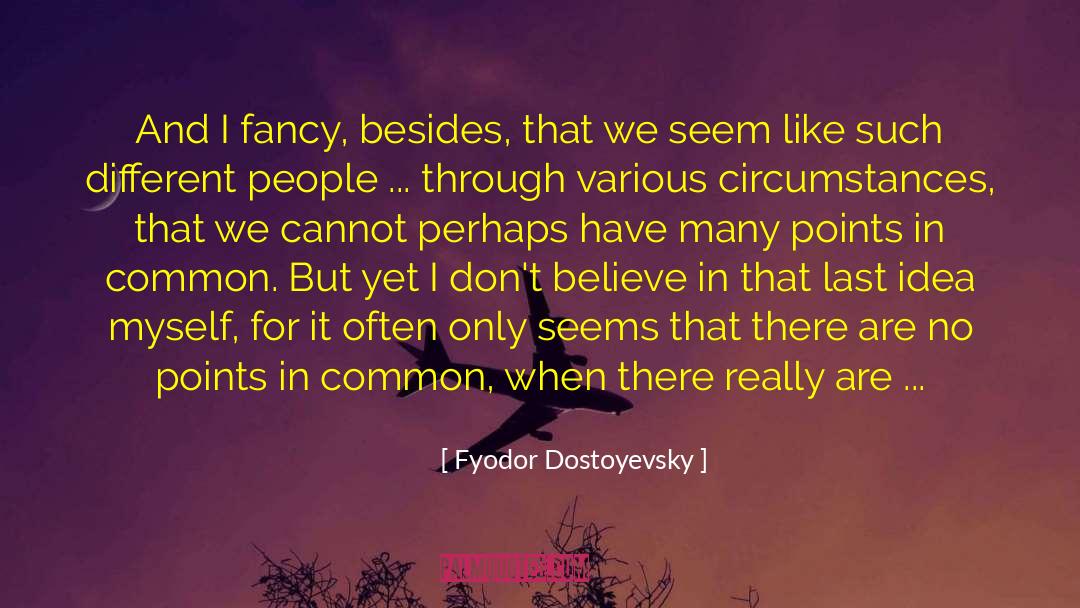 Tipping Points quotes by Fyodor Dostoyevsky