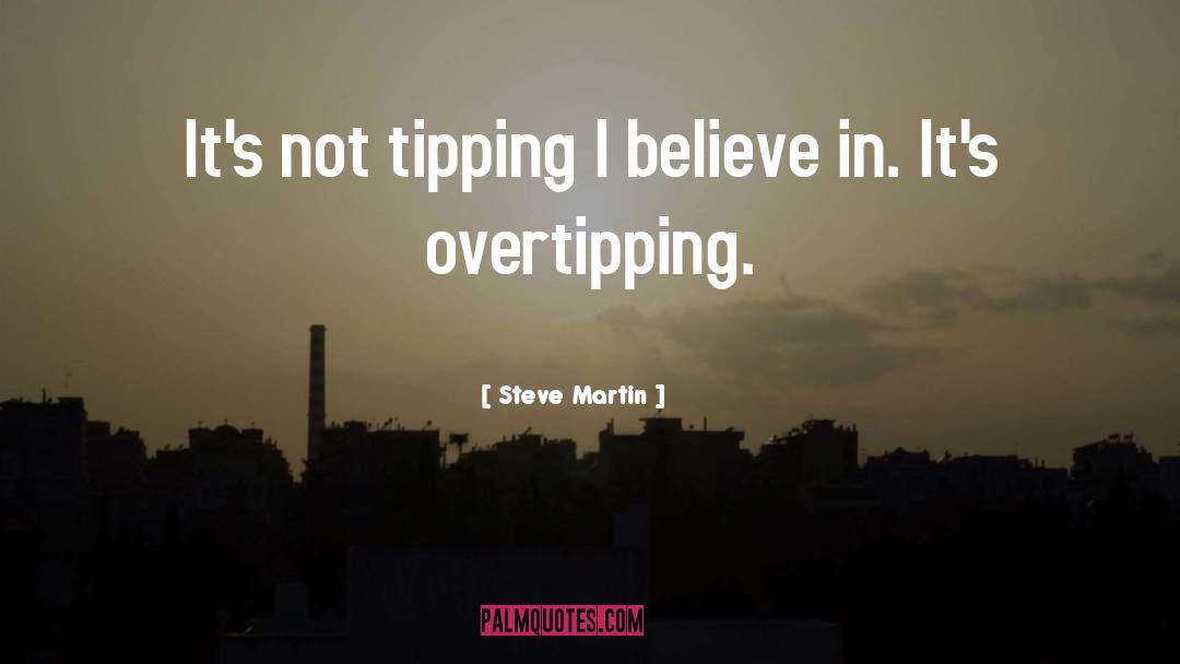 Tipping quotes by Steve Martin