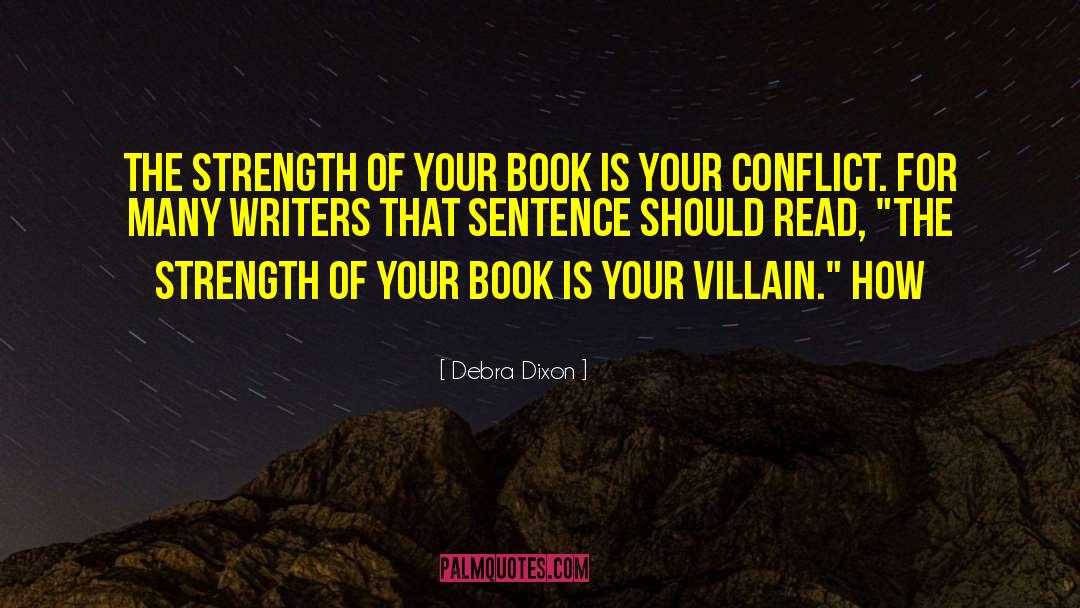 Tips For Writers quotes by Debra Dixon