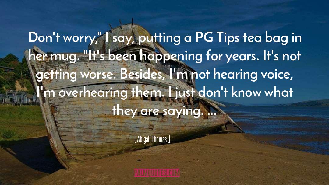 Tips quotes by Abigail Thomas