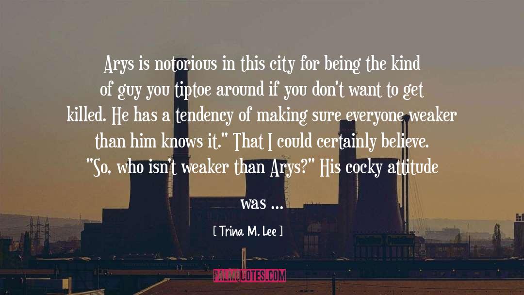 Tiptoe quotes by Trina M. Lee