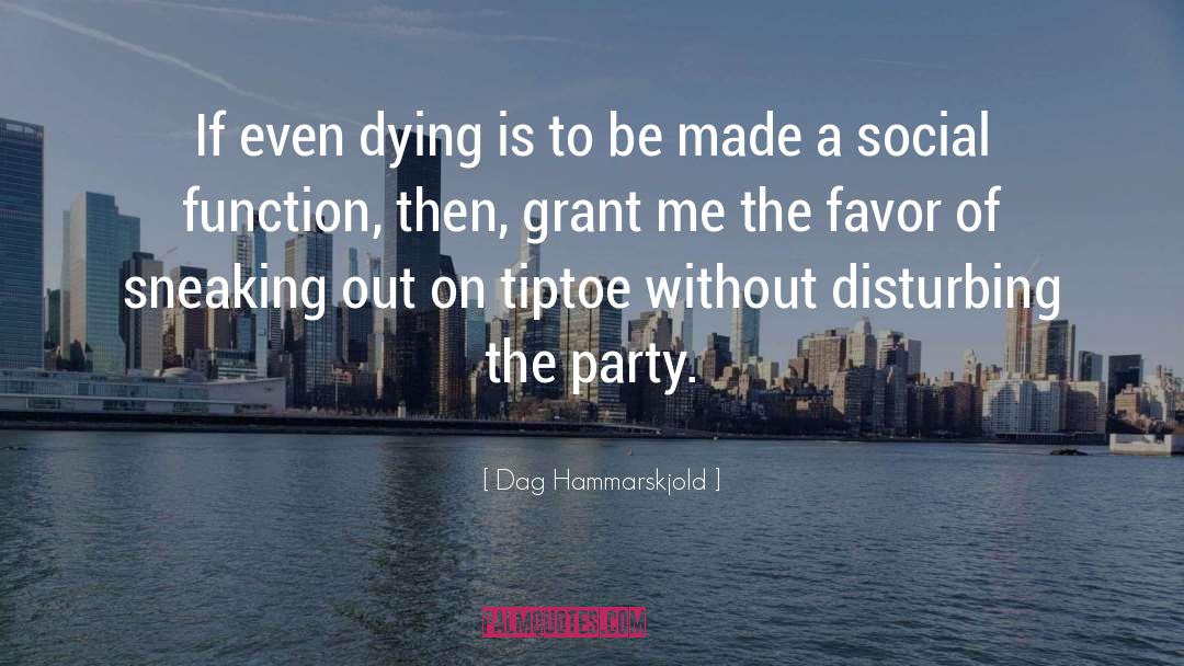 Tiptoe quotes by Dag Hammarskjold