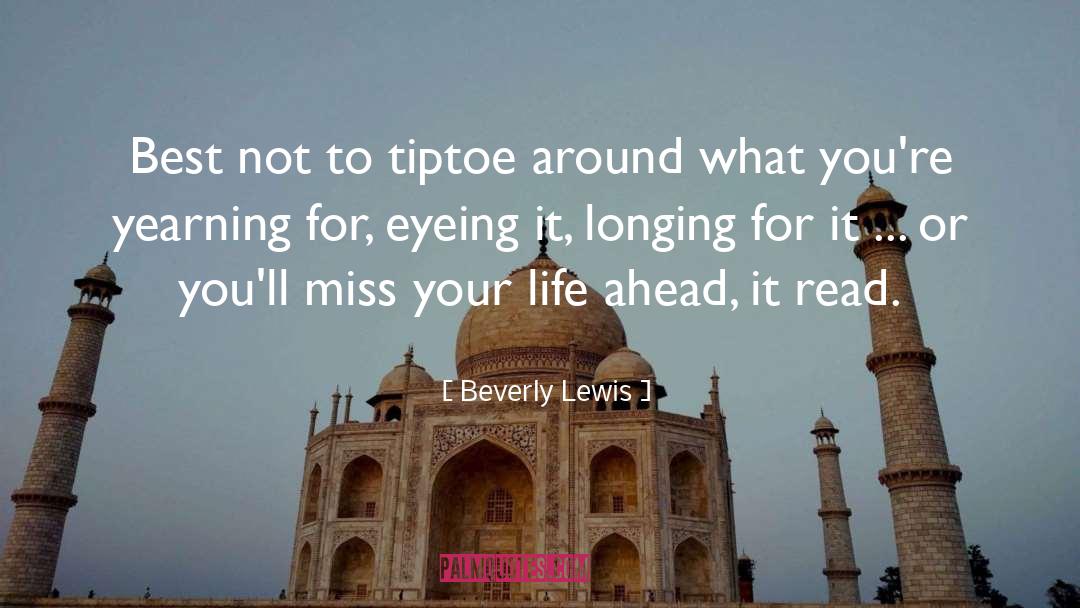 Tiptoe quotes by Beverly Lewis