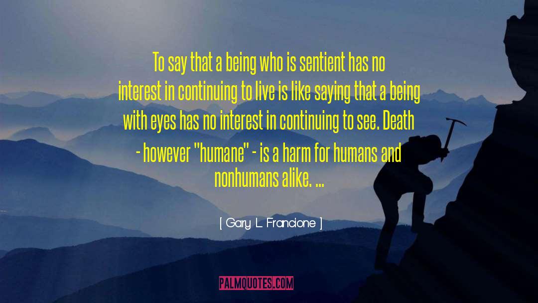 Tiptoes Gary quotes by Gary L. Francione