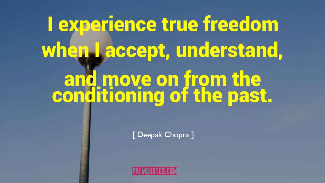 Tirade On Freedom quotes by Deepak Chopra