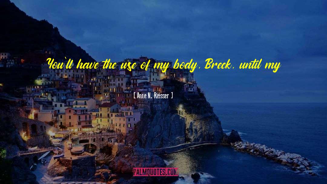 Tired And Bored quotes by Anne N. Reisser