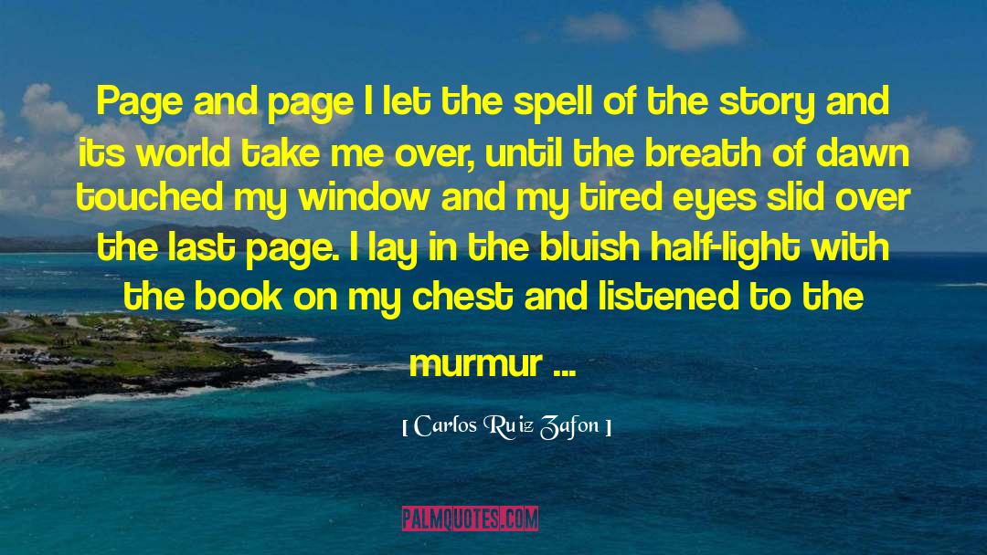 Tired Eyes quotes by Carlos Ruiz Zafon