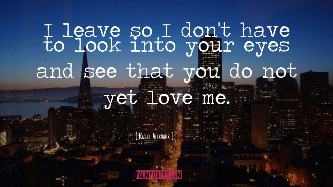 Tired Eyes quotes by Rachel Alexander