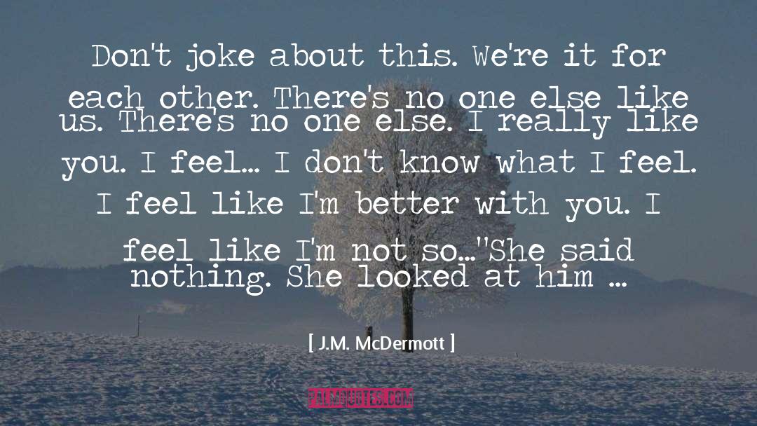 Tired Eyes quotes by J.M. McDermott