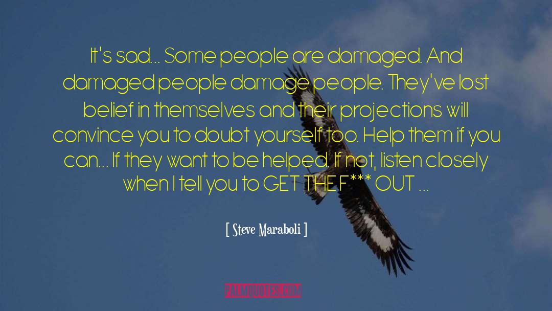 Tired Of People quotes by Steve Maraboli