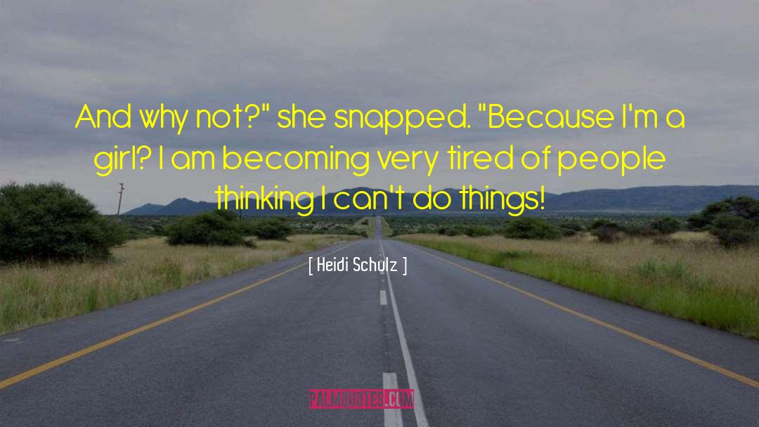 Tired Of People quotes by Heidi Schulz