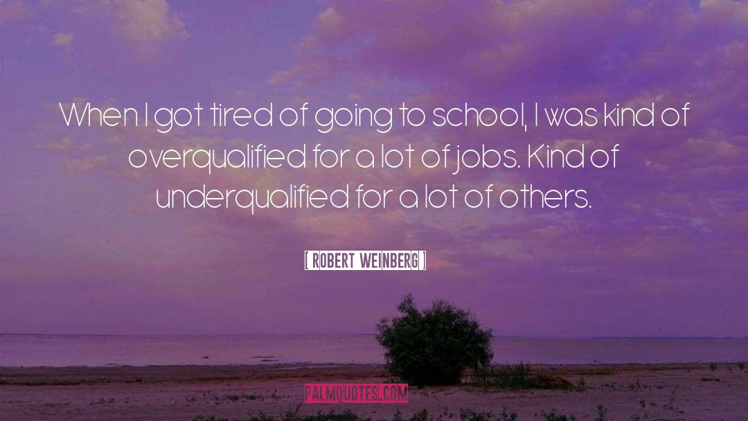 Tired quotes by Robert Weinberg