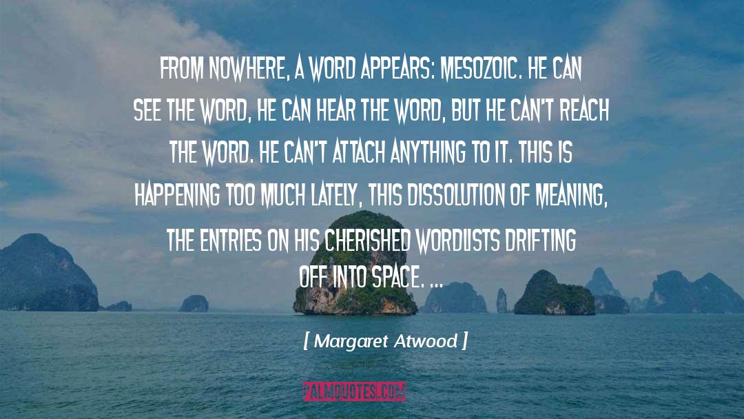 Tiredest A Word quotes by Margaret Atwood