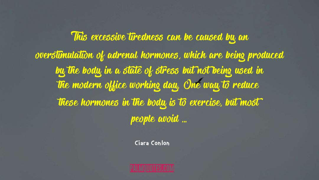 Tiredness quotes by Ciara Conlon