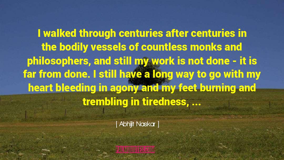 Tiredness quotes by Abhijit Naskar