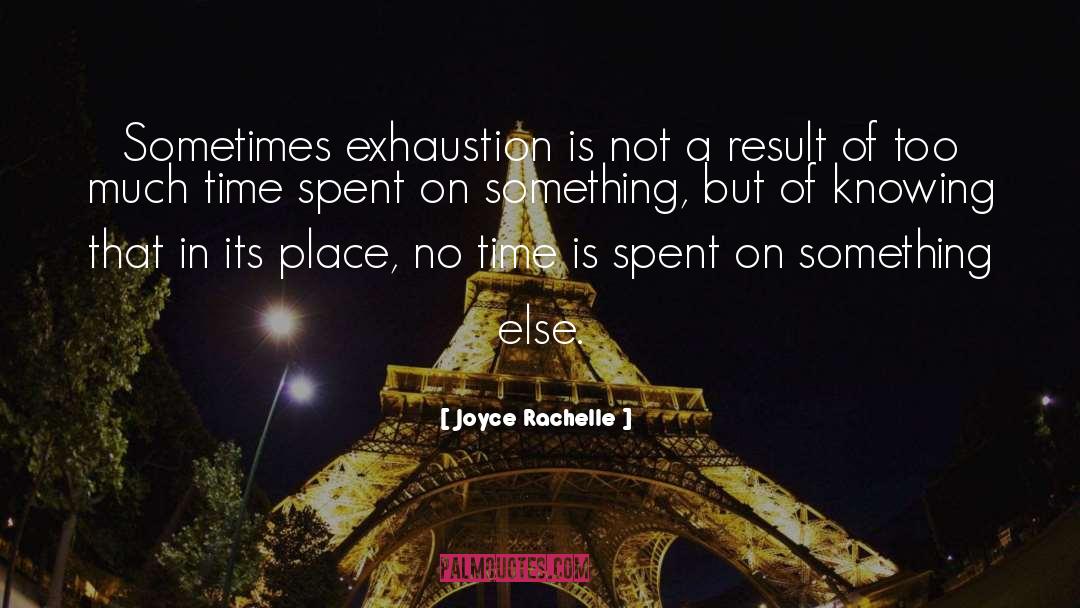 Tiredness quotes by Joyce Rachelle