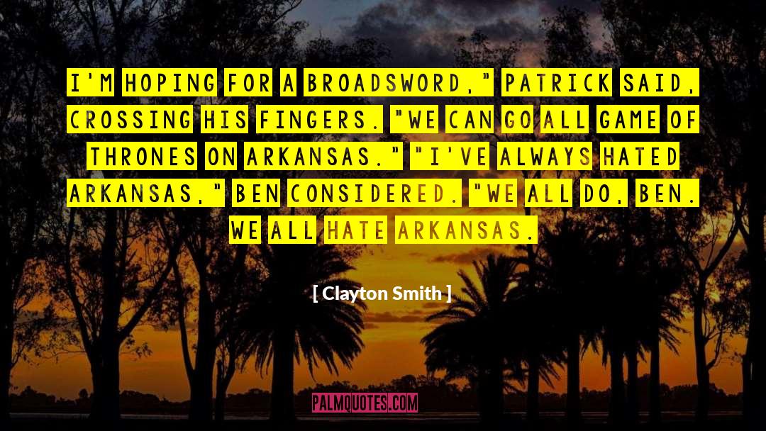 Tischner Arkansas quotes by Clayton Smith