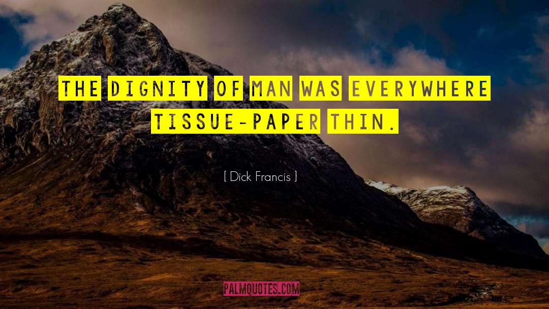 Tissue Paper quotes by Dick Francis
