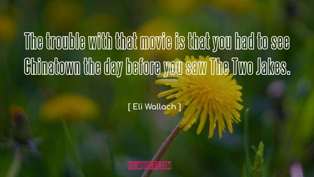 Titanic Movie quotes by Eli Wallach