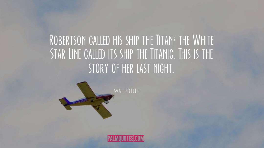 Titanic quotes by Walter Lord