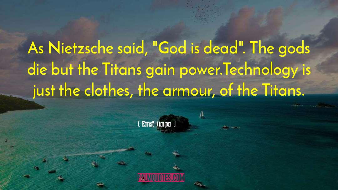Titans quotes by Ernst Junger