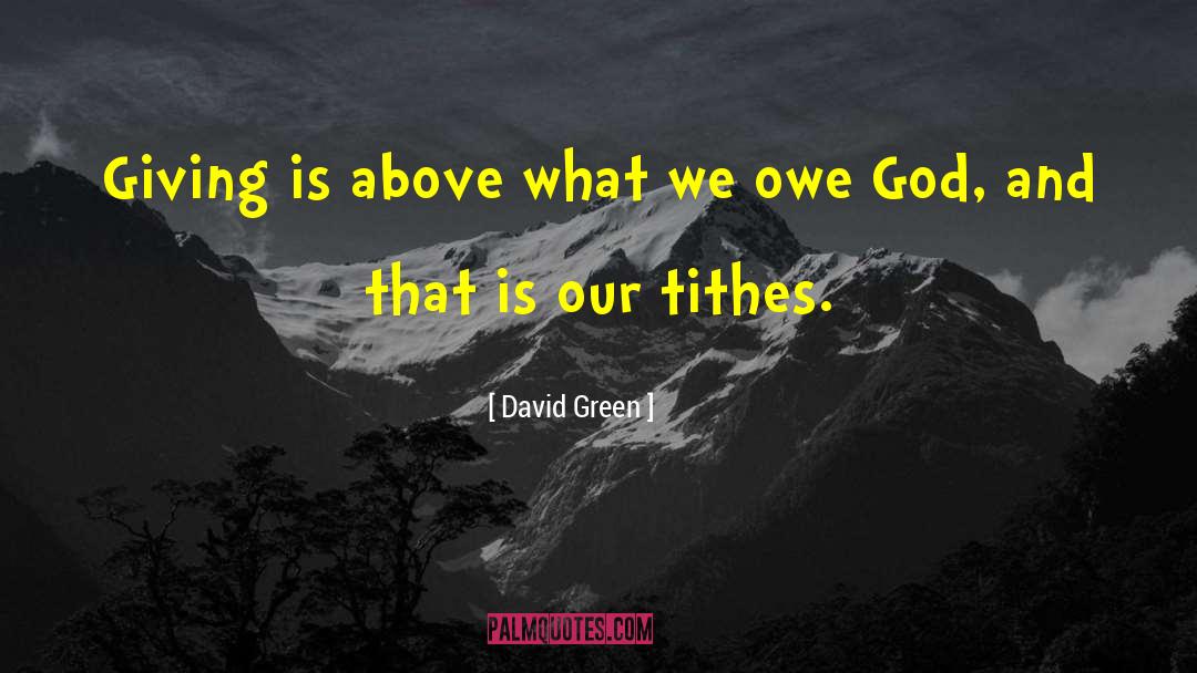 Tithes quotes by David Green