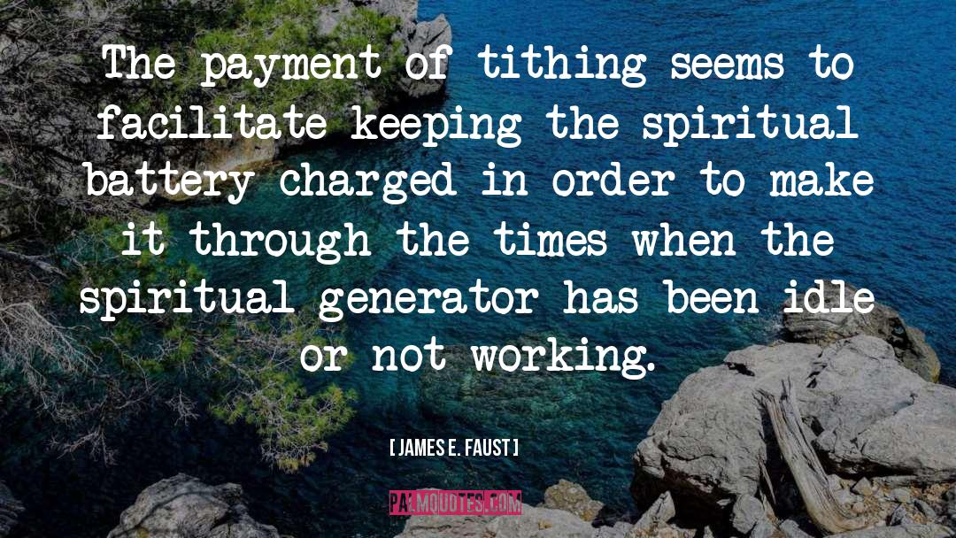 Tithing quotes by James E. Faust