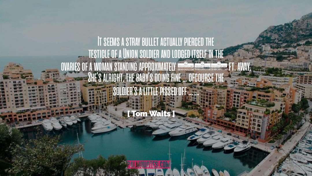 Titica Ft quotes by Tom Waits