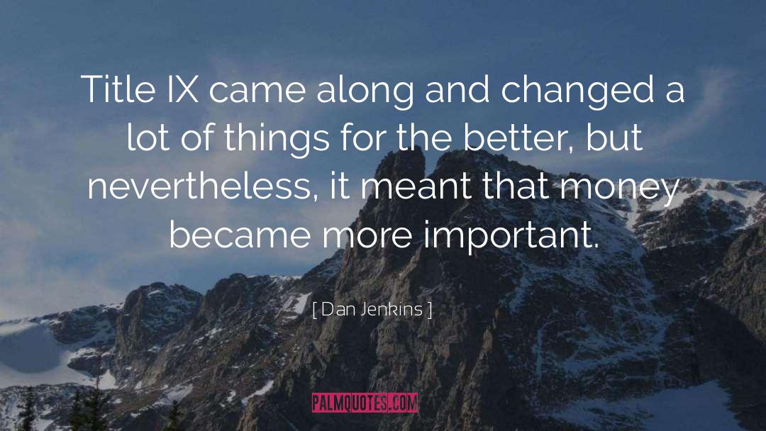 Title Ix Inspirational quotes by Dan Jenkins