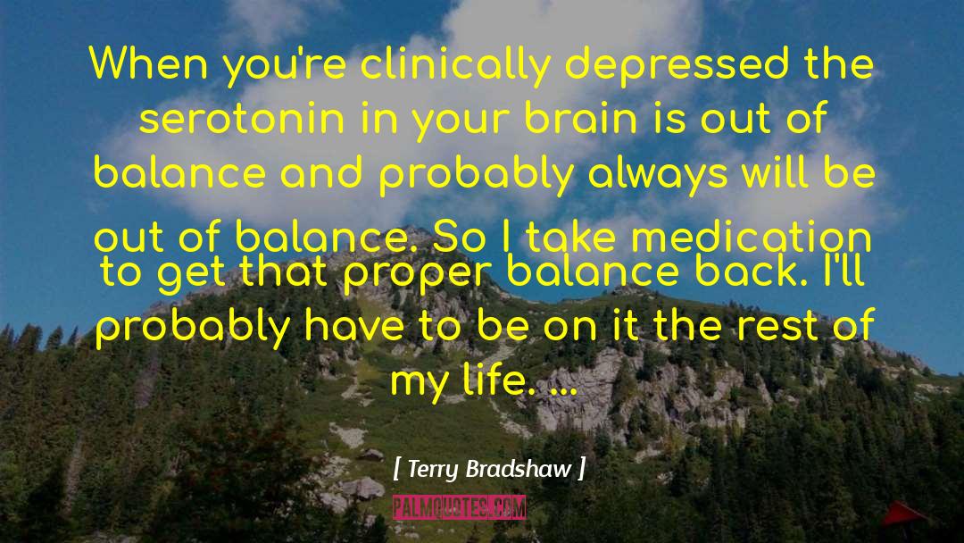 Titrated Medication quotes by Terry Bradshaw