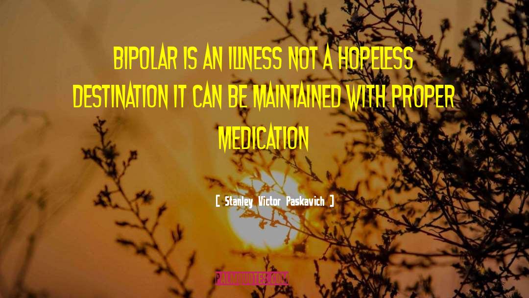 Titrated Medication quotes by Stanley Victor Paskavich