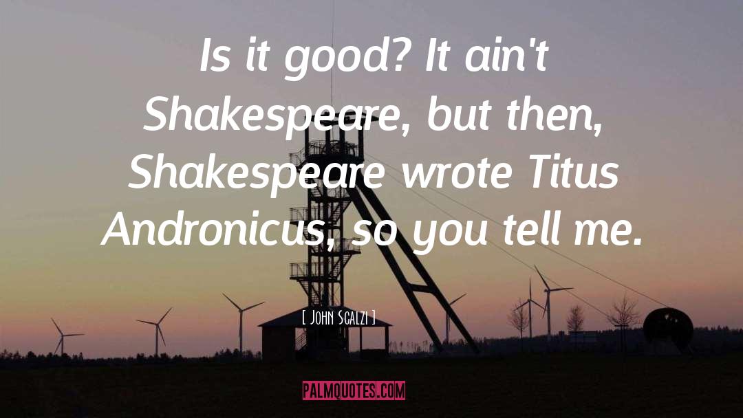 Titus Andronicus quotes by John Scalzi