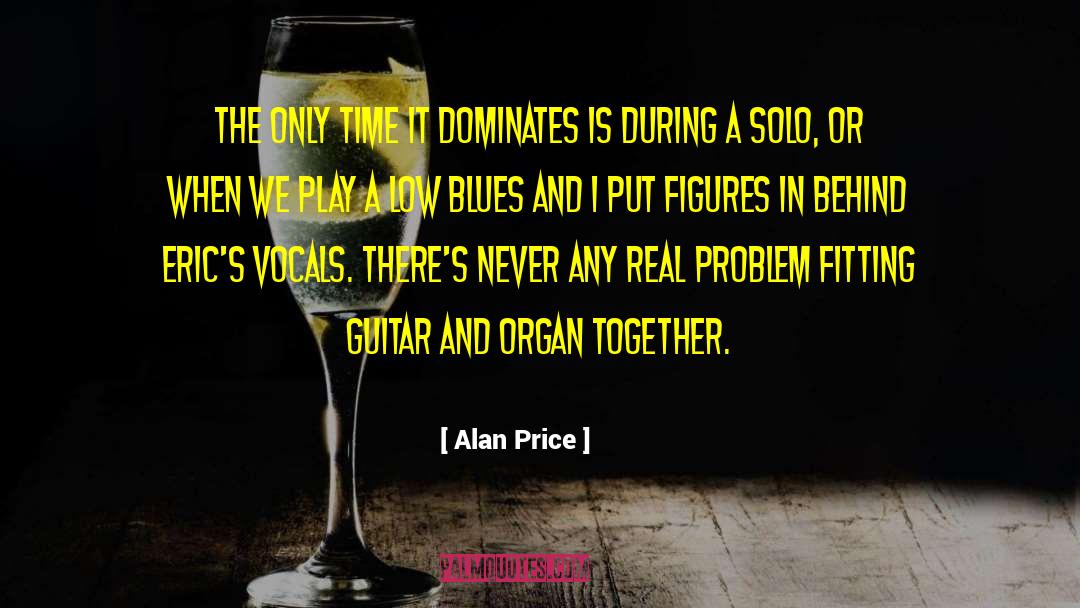 Tiyamiyu quotes by Alan Price