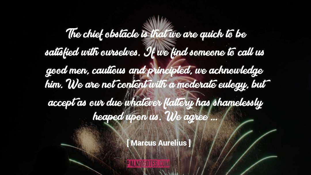 To Acknowledge Someone quotes by Marcus Aurelius