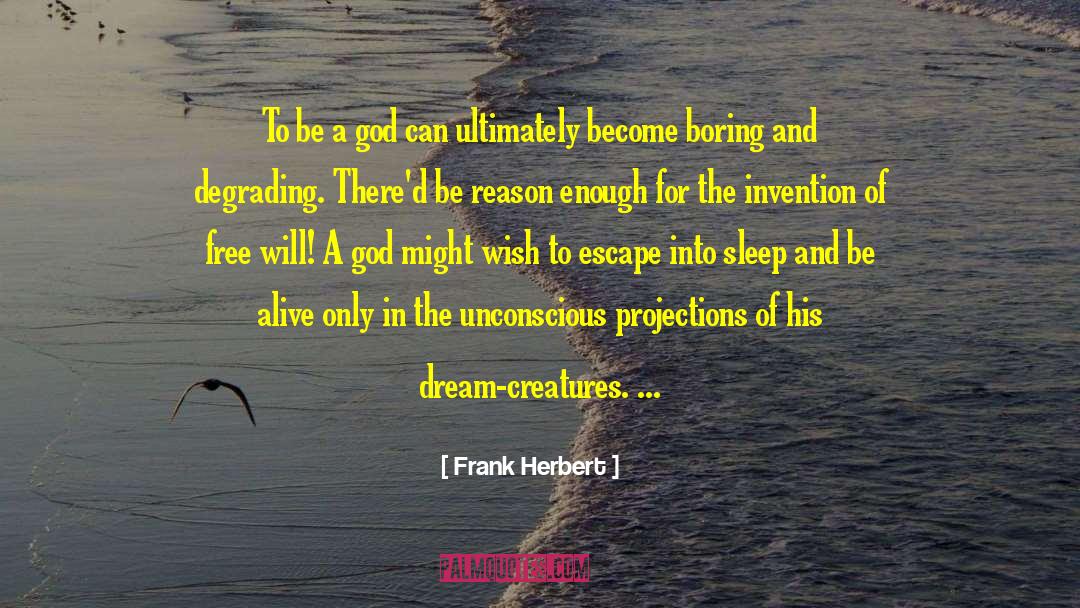To Be A God quotes by Frank Herbert