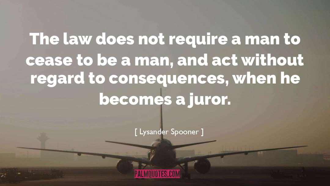 To Be A Man quotes by Lysander Spooner