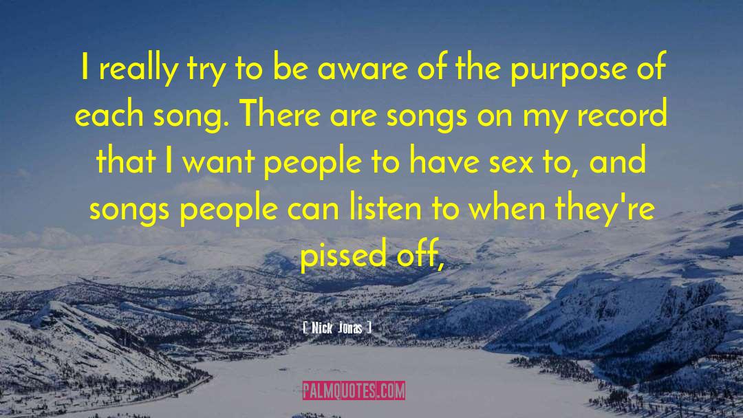 To Be Aware quotes by Nick Jonas