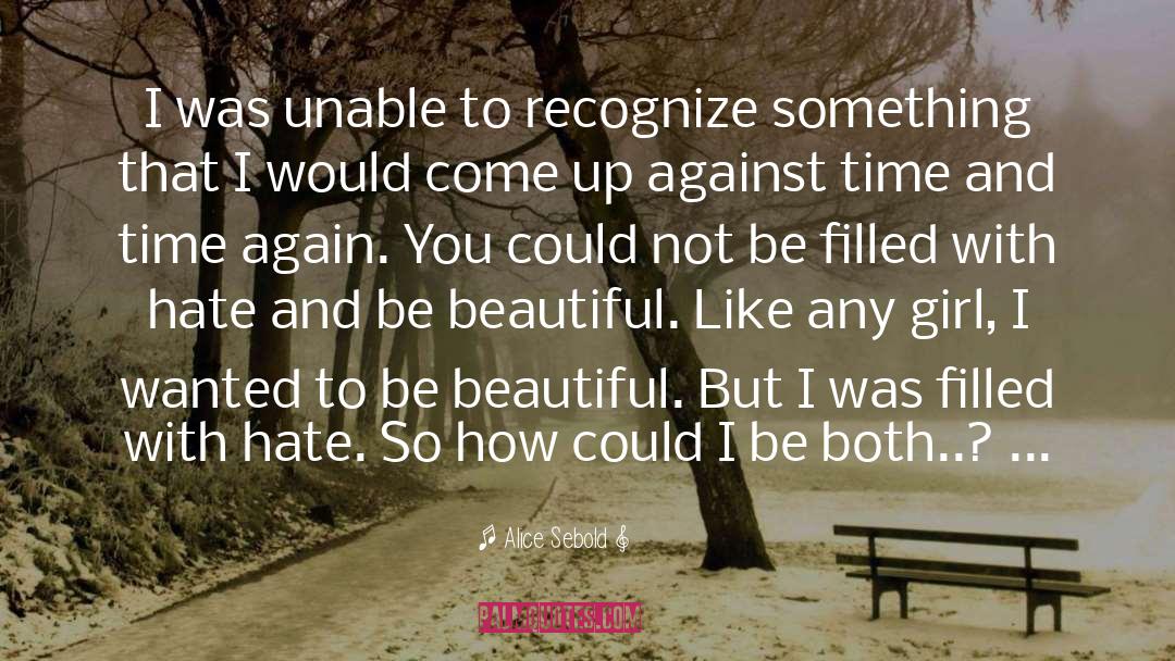 To Be Beautiful quotes by Alice Sebold