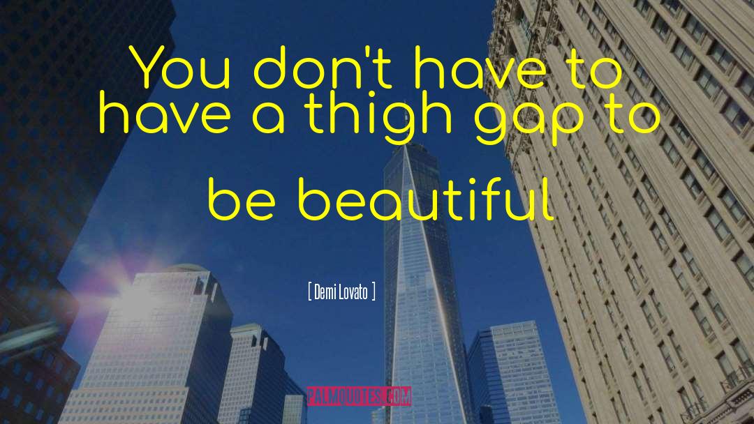 To Be Beautiful quotes by Demi Lovato