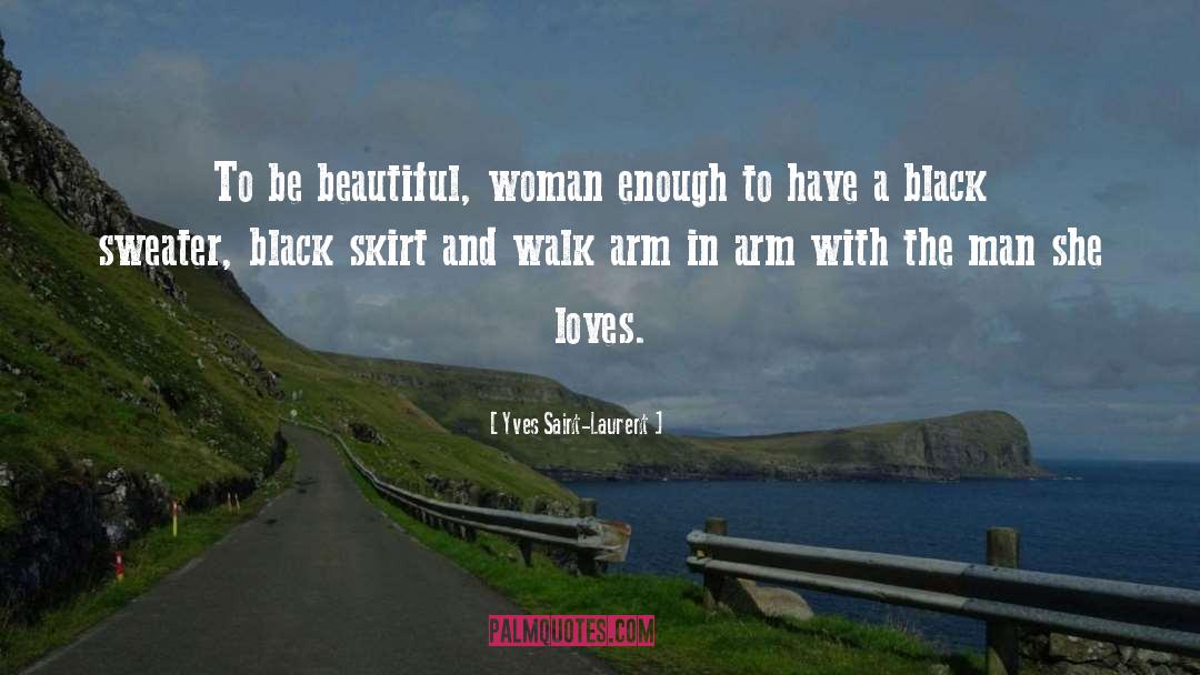 To Be Beautiful quotes by Yves Saint-Laurent