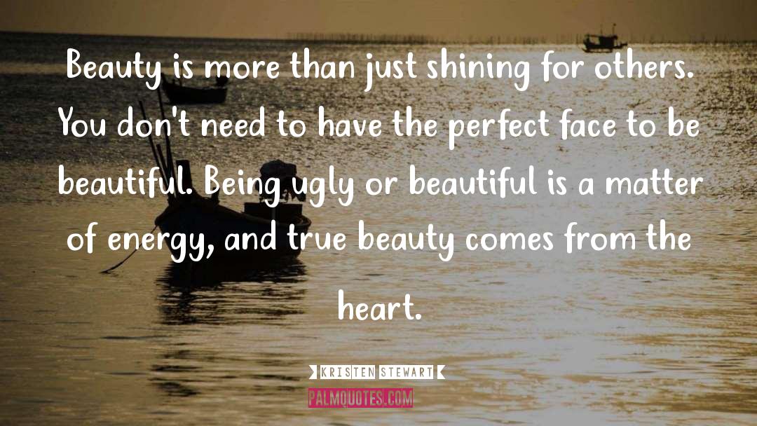 To Be Beautiful quotes by Kristen Stewart