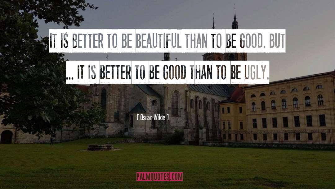 To Be Good quotes by Oscar Wilde