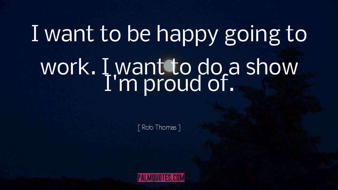 To Be Happy quotes by Rob Thomas