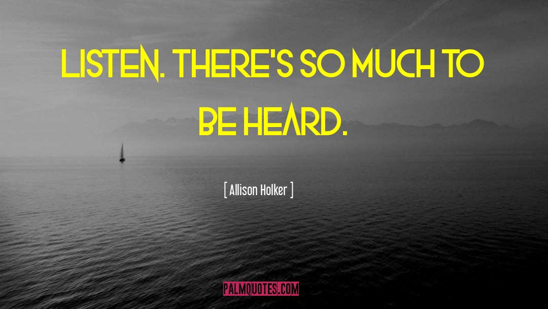 To Be Heard quotes by Allison Holker