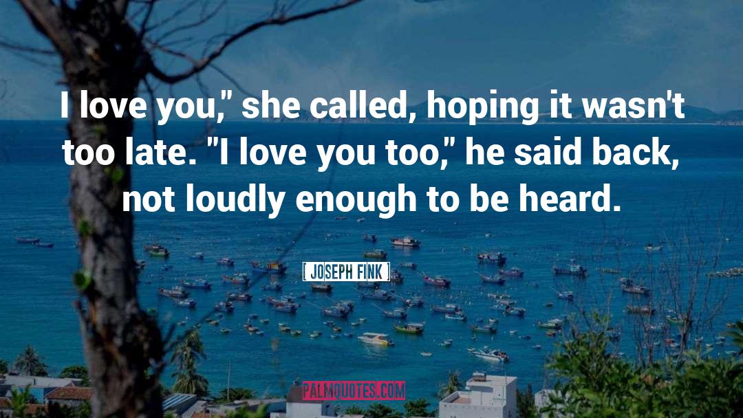 To Be Heard quotes by Joseph Fink