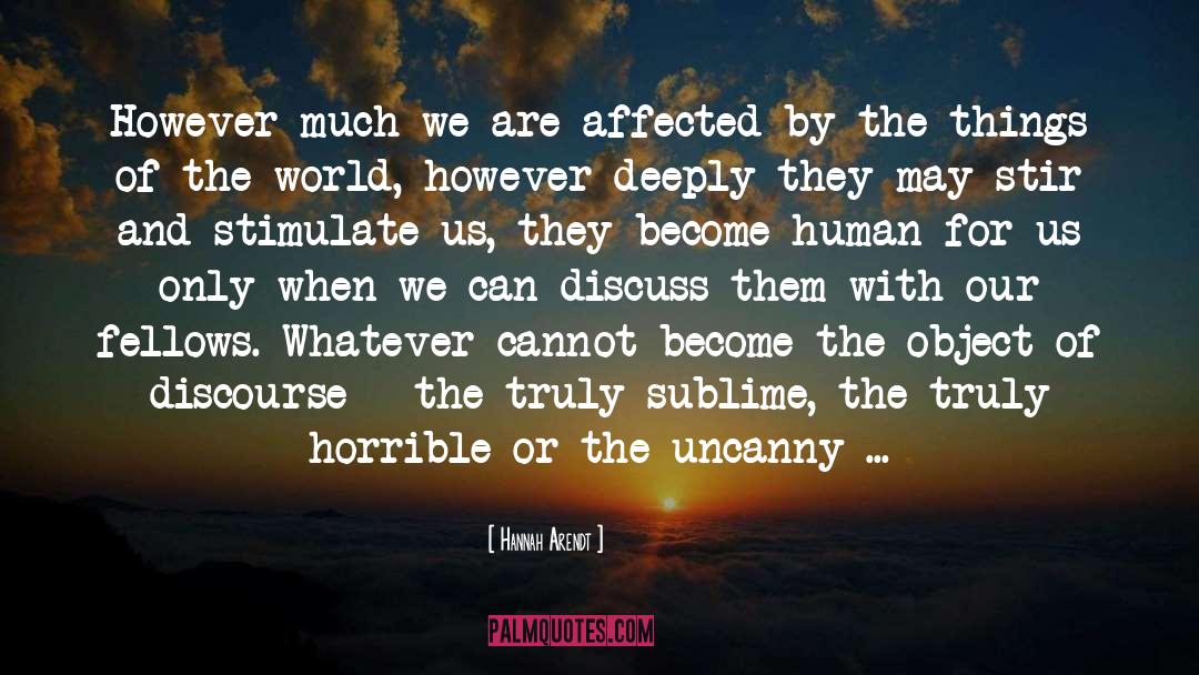 To Be Human quotes by Hannah Arendt