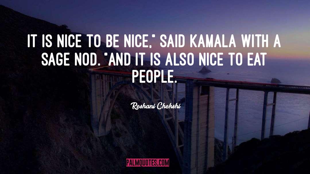 To Be Nice quotes by Roshani Chokshi