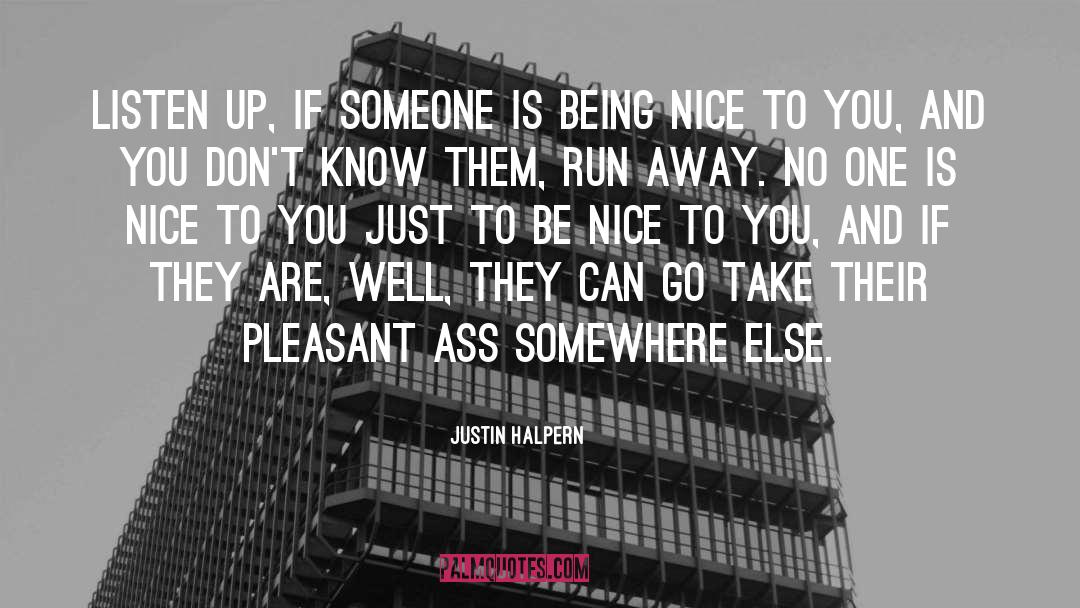 To Be Nice quotes by Justin Halpern