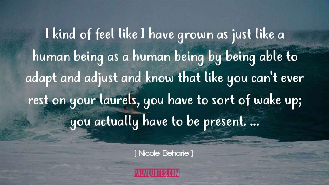 To Be Present quotes by Nicole Beharie