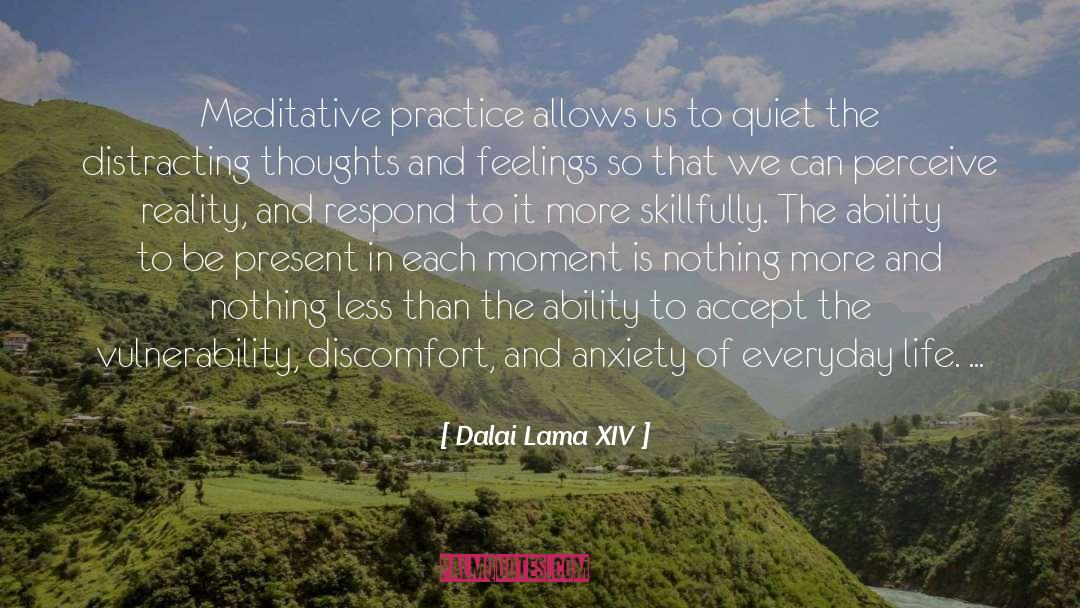 To Be Present quotes by Dalai Lama XIV